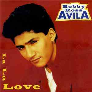 Bobby Ross Avila - La La Love download flac