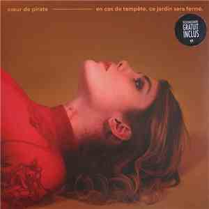Cœur De Pirate - En Cas de Tempête, Ce Jardin Sera Fermé download flac