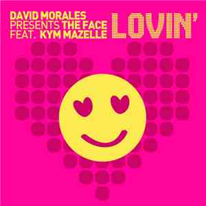 David Morales Presents The Face  Feat. Kym Mazelle - Lovin' download flac