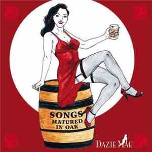 Dazie Mae - Songs Matured in Oak FLAC album