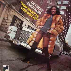 Detroit Emeralds - You Want It, You Got It download flac