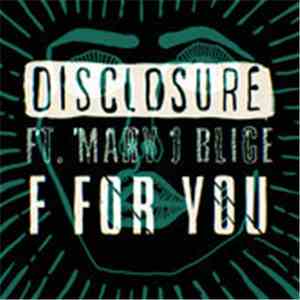 Disclosure  Ft. Mary J Blige - F For You download flac