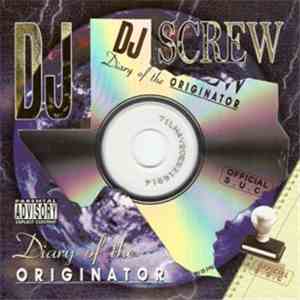 DJ Screw  - Diary Of The Originator : Chapter 1 (Don Deal) download flac