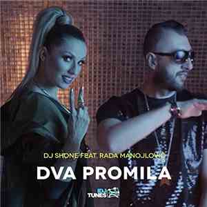 DJ Shone  Feat. Rada Manojlović - Dva Promila download flac