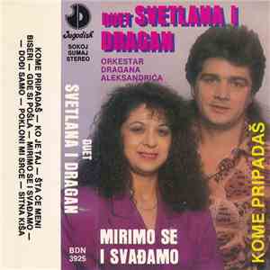 Duet Svetlana Stanković I Dragan Ilić  - Mirimo Se I Svađamo download flac