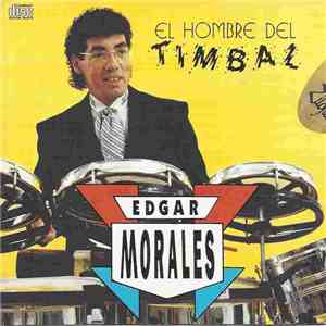 Edgar Morales - El Hombre Del Timbal download flac