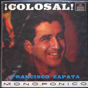 Francisco Zapata Y Sus Nuevos Ritmos Al Rojo - ¡ Colosal ! download flac