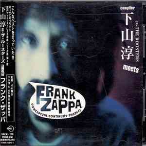 Frank Zappa - 下山淳 ex-ザ・ルースターズ meets フランク・ザッパ = Jun Shimoyama Ex-The Roosters Meets Frank Zappa download flac