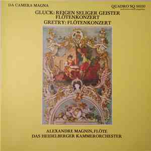 Gluck / Gretry — Alexandre Magnin , Flöte - Das Heidelberger Kammerorchester - Reigen Seliger Geister - Flötenkonzert / Flötenkonzert download flac