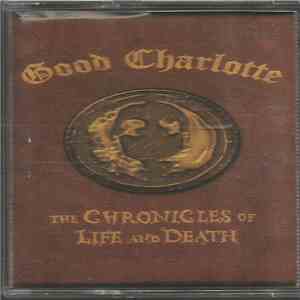 Good Charlotte - The Chronicles Of Life And Death download flac
