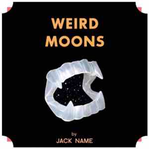 Jack Name - Weird Moons download flac