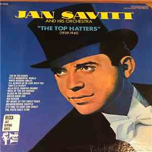 Jan Savitt And His Orchestra - The Top Hatters (1939-1941) download flac