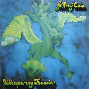 Jeffrey Cain  - Whispering Thunder download flac