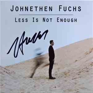 Johnethen Fuchs - Less Is Not Enough download flac