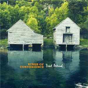Kings Of Convenience - Boat Behind download flac
