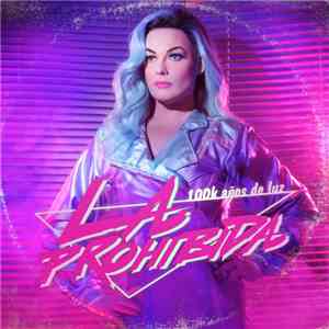 La Prohibida - 100k Años De Luz download flac