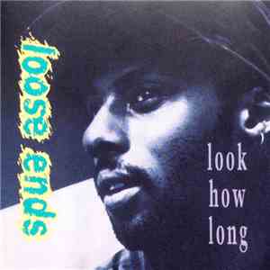 Loose Ends - Look How Long download flac