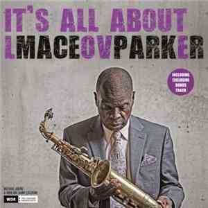 Maceo Parker, Michael Abene & WDR Big Band Cologne - It's All About Love download flac