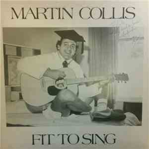 Martin Collis  - Fit to Sing download flac