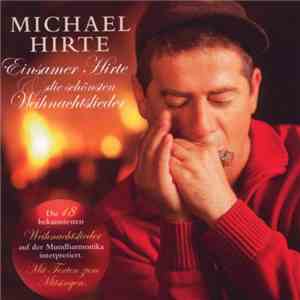 Michael Hirte - Einsamer Hirte & Die Schönsten Weihnachtslieder download flac