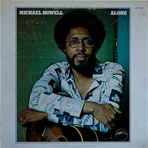 Michael Howell - Alone download flac