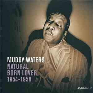 Muddy Waters - Natural Born Lover 1954 - 1958 download flac