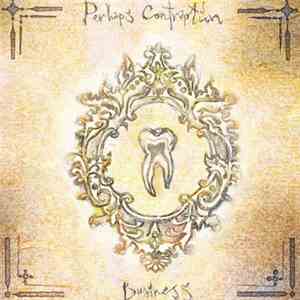 Perhaps Contraption - Business download flac