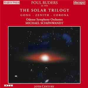 Poul Ruders, Odense Symphony Orchestra, Michael Schønwandt - Solar Trilogy download flac