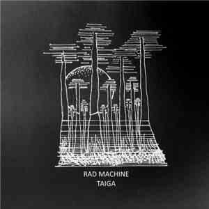 Rad Machine - Taiga FLAC album