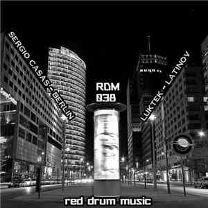 Sergio Casas & Luktek - Berlin / Latinov download flac