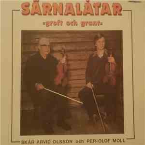 Skår Arvid Olsson Och Per-Olof Moll - Särnalåtar I Groft Och Grant. download flac