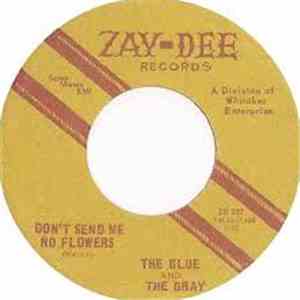 The Blue And The Gray - Don't Send Me No Flowers download flac
