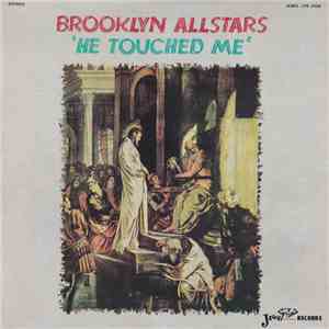 The Brooklyn Allstars - He Touched Me download flac