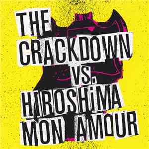 The Crackdown Vs. Hiroshima Mon Amour  - Broken Guitars And Trashy Bars download flac
