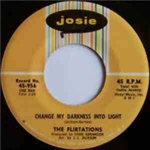 The Flirtations - Change My Darkness Into Light / Natural Born Lover FLAC album