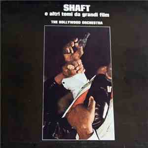 The Hollywood Orchestra - Shaft E Altri Temi Da Grandi Film download flac