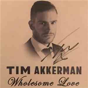 Tim Akkerman - Wholesome Love download flac