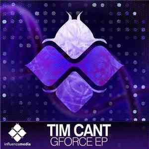 Tim Cant - GForce EP download flac