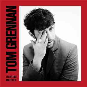 Tom Grennan - Lighting Matches download flac