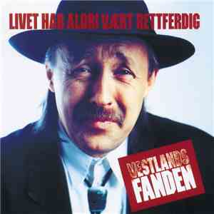Vestlandsfanden - Livet Har Aldri Vært Rettferdig download flac