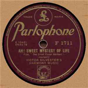 Victor Silvester's Harmony Music - Ah! Sweet Mystery Of Life / The Phantom Brigade download flac