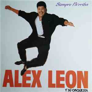 Alex Leon Y Su Orquesta - Siempre Pa'arriba download flac