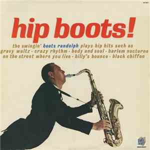 Boots Randolph - Hip Boots! download flac