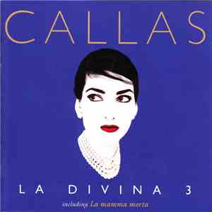 Callas - La Divina 3 download flac
