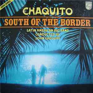 Chaquito - South Of The Border download flac
