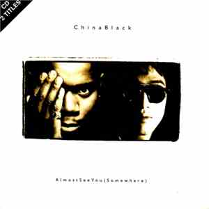 China Black - Almost See You (Somewhere) download flac