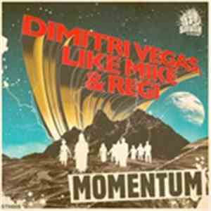Dimitri Vegas, Like Mike & Regi - Momentum download flac