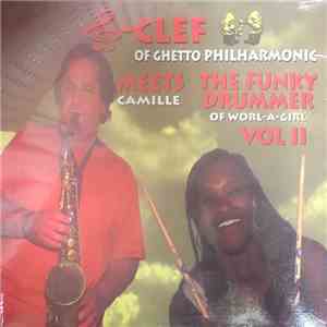 G-Clef Of Ghetto Philharmonic Meets Camille The Funky Drummer Of Worl-A-Girl - Vol II FLAC album