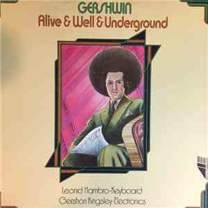 Gershon Kingsley, Leonid Hambro - Gershwin: Alive & Well & Underground download flac
