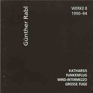 Günther Rabl - Werke 8 - 1990-94 - Katharsis download flac